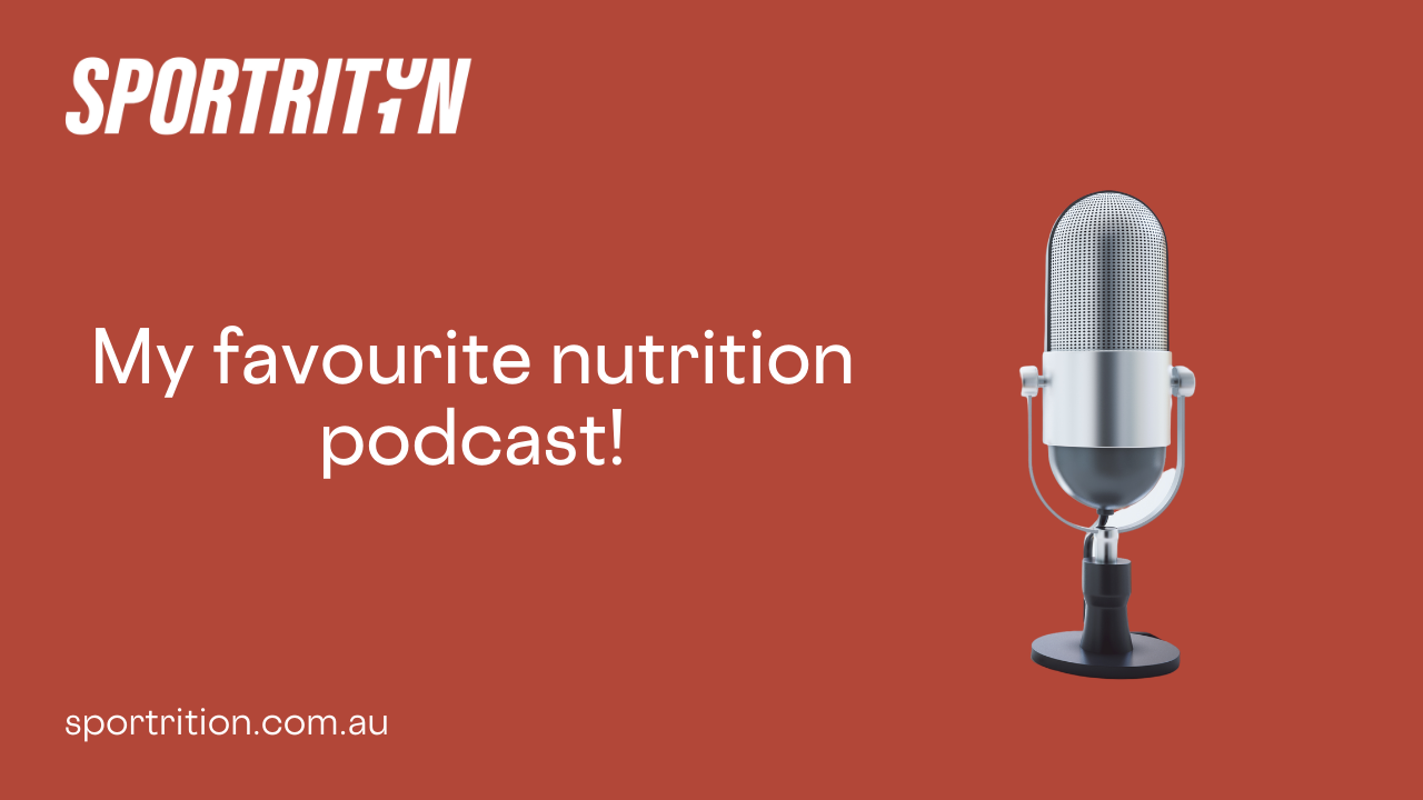 My favourite nutrition podcast!